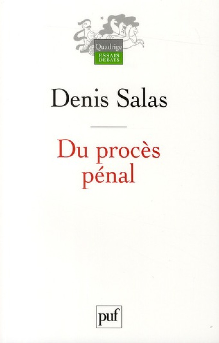 DU PROCES PENAL - SALAS DENIS - PUF