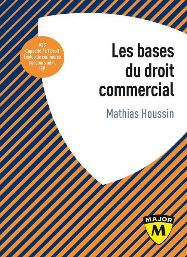 LES BASES DU DROIT COMMERCIAL - HOUSSIN MATHIAS - BELIN