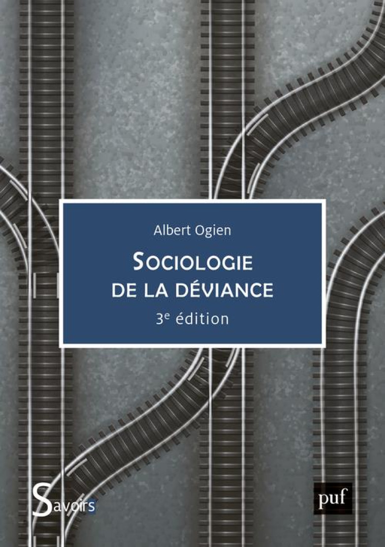 SOCIOLOGIE DE LA DEVIANCE - OGIEN ALBERT - PUF