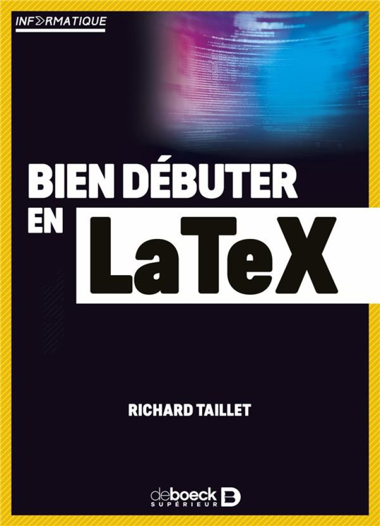 BIEN DEBUTER EN LATEX - TAILLET RICHARD - DE BOECK SUP