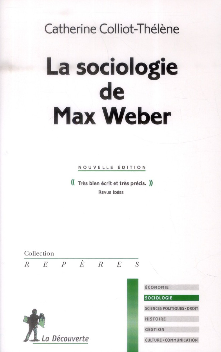 LA SOCIOLOGIE DE MAX WEBER - COLLIOT-THELENE C. - La Découverte