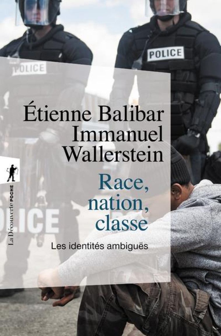 RACE, NATION, CLASSE  -  LES IDENTITES AMBIGUES - BALIBAR/WALLERSTEIN - LA DECOUVERTE