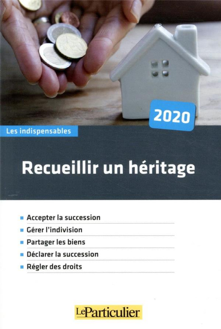 RECUEILLIR UN HERITAGE (7E EDITION) - LE PARTICULIER EDITI - PARTICULIER