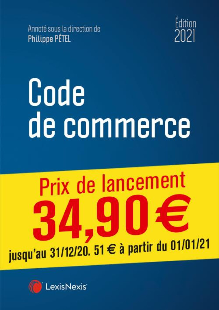 CODE DE COMMERCE (EDITION 2021) - PETEL PHILIPPE - Lexis Nexis/Litec