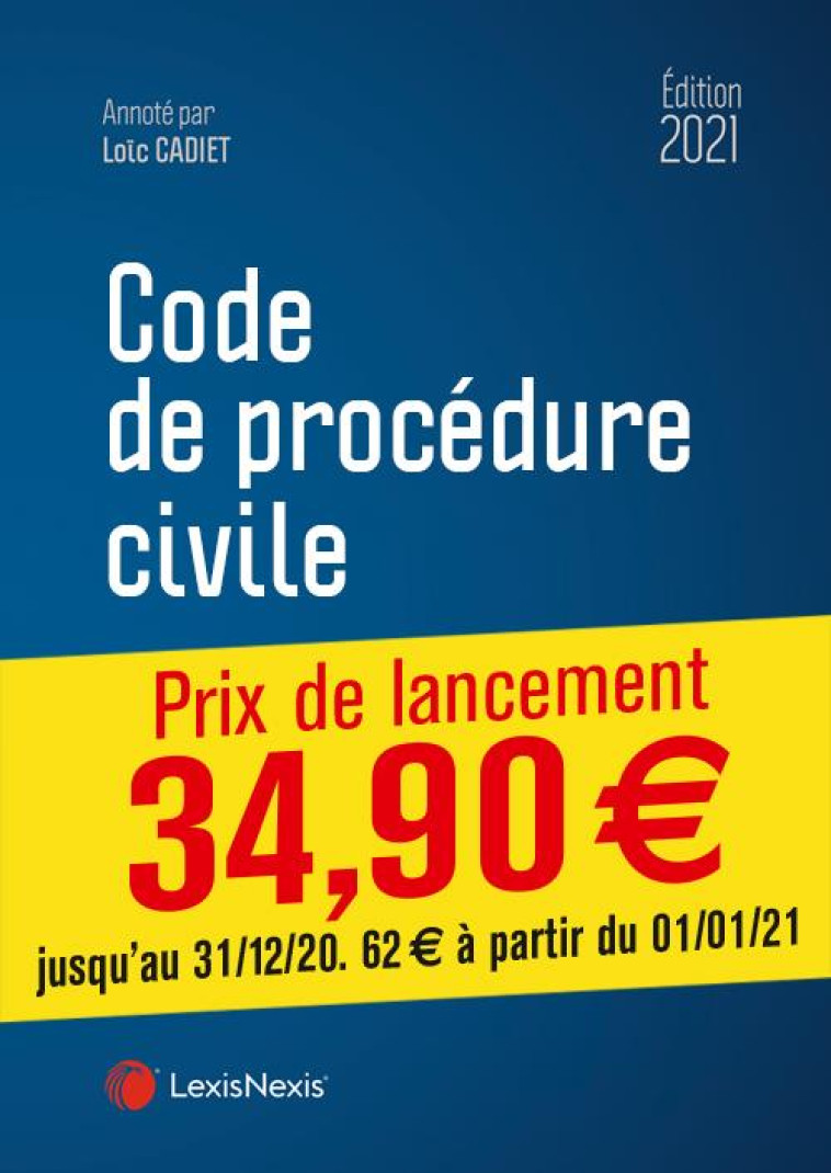 CODE DE PROCEDURE CIVILE (EDITION 2021) - CADIET LOIC - Lexis Nexis/Litec