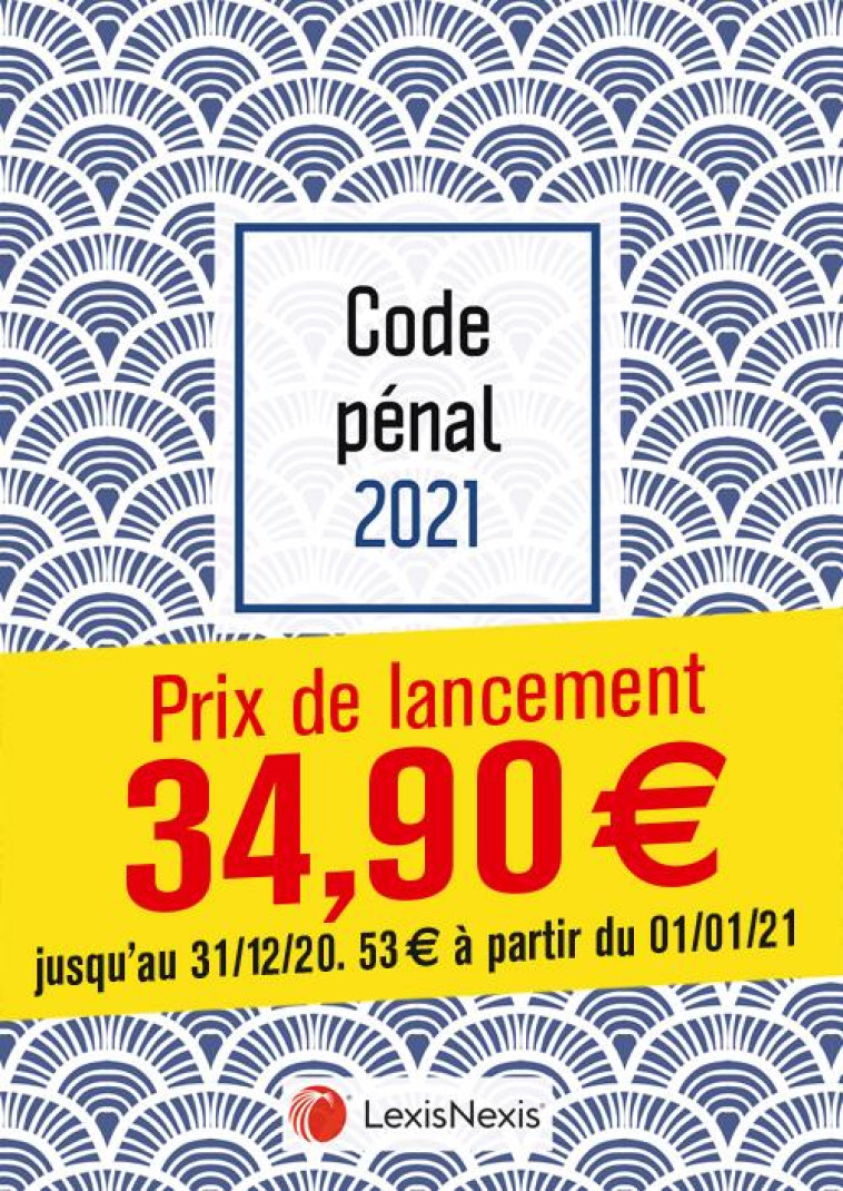 CODE PENAL  -  COQUILLE (EDITION 2021) - DECHENAUD DAVID - Lexis Nexis/Litec