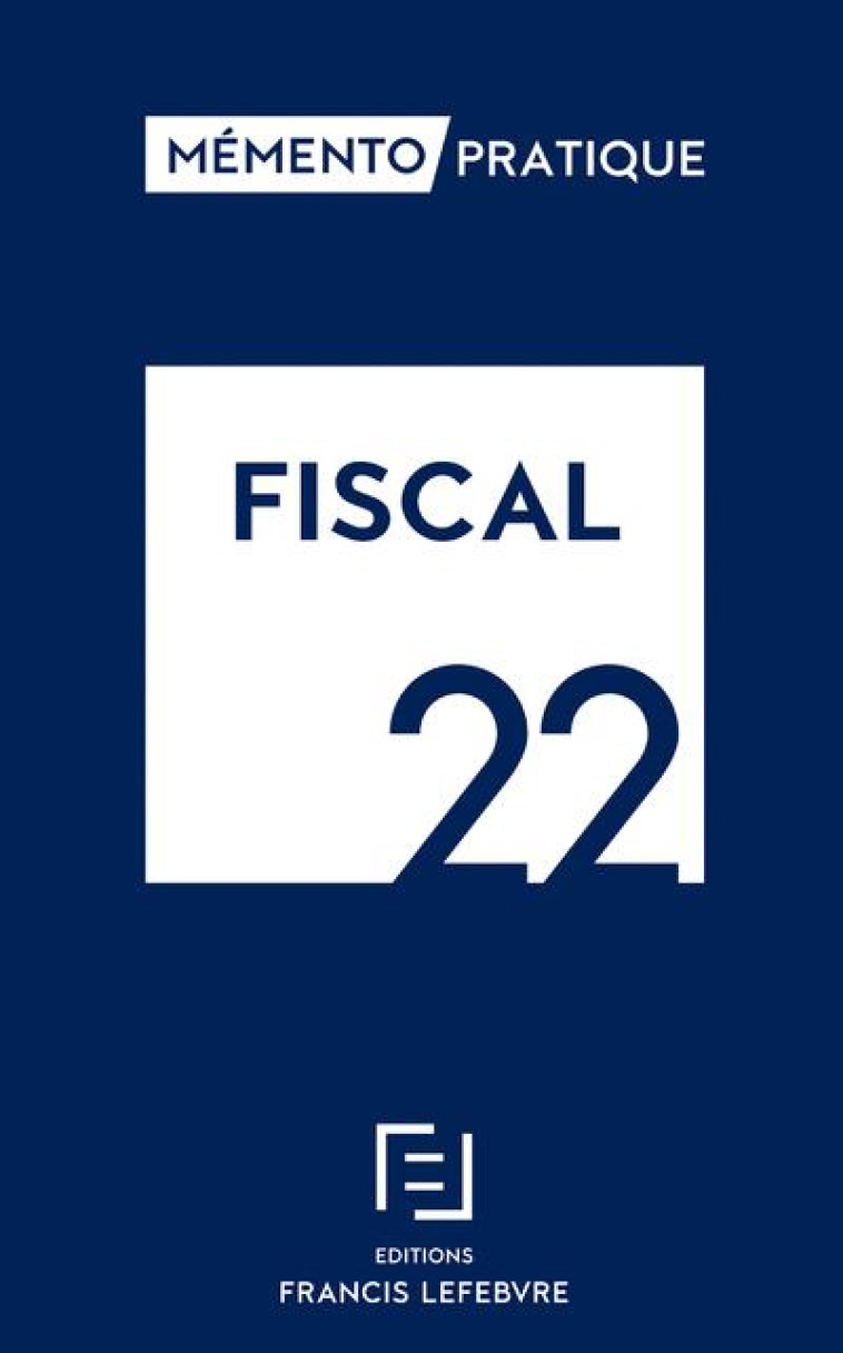 MEMENTO PRATIQUE : FISCAL 22 - COLLECTIF - LEFEBVRE