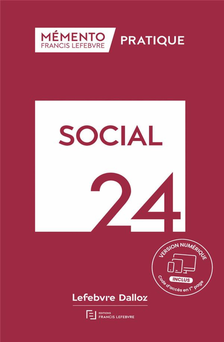 MEMENTO PRATIQUE : SOCIAL (EDITION 2024) - REDACTION FRANCIS LE - LEFEBVRE