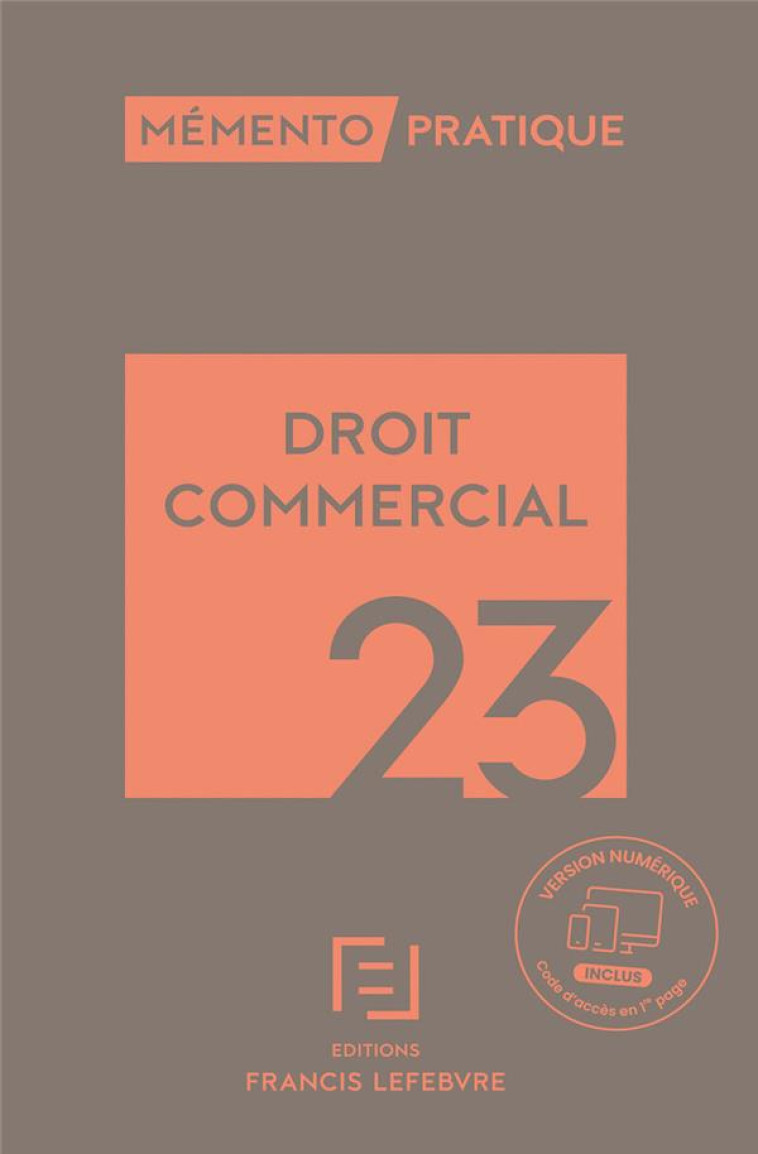 MEMENTO PRATIQUE : DROIT COMMERCIAL (EDITION 2023) - COLLECTIF - LEFEBVRE