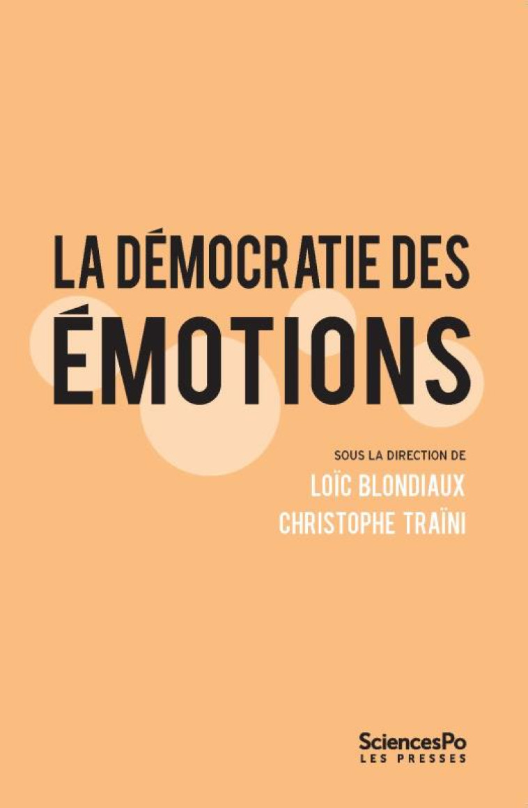 LA DEMOCRATIE DES EMOTIONS - BLONDIAUX/TRAINI - SCIENCES PO