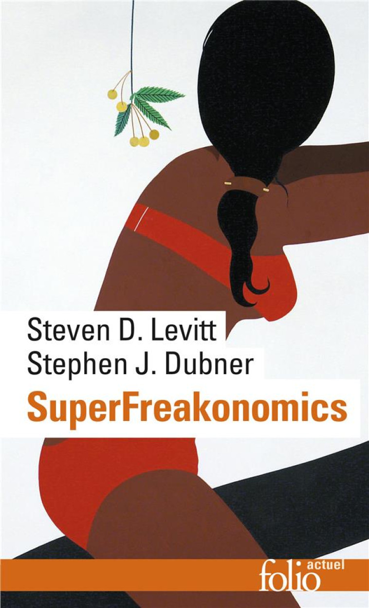 SUPERFREAKONOMICS - DUBNER/LEVITT - GALLIMARD