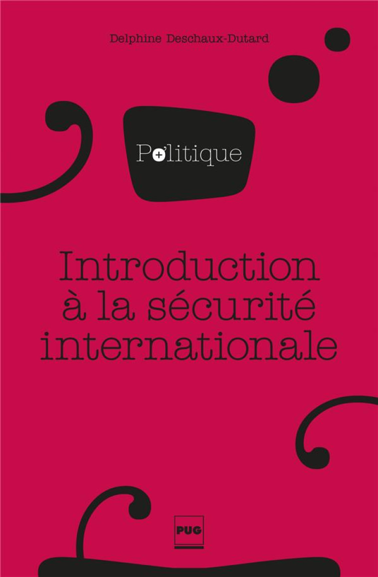 INTRODUCTION A LA SECURITE INTERNATIONALE - DESCHAUX-DUTARD D. - PU GRENOBLE