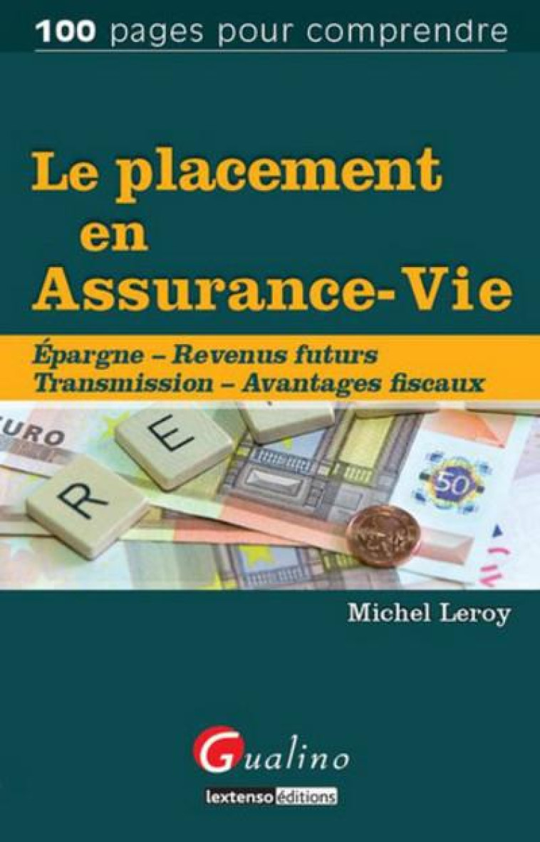 LE PLACEMENT EN ASSURANCE-VIE - LEROY M. - Gualino