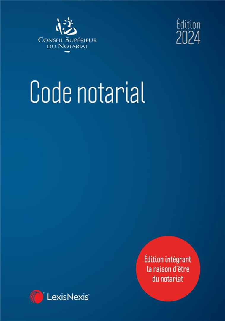 CODE NOTARIAL (EDITION 2024) - HEBERT/PILLEBOUT - Lexis Nexis/Litec