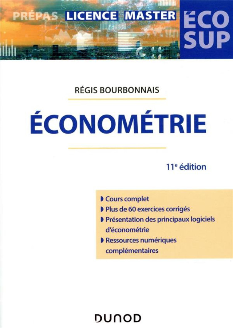 ECONOMETRIE (11E EDITION) - BOURBONNAIS REGIS - DUNOD