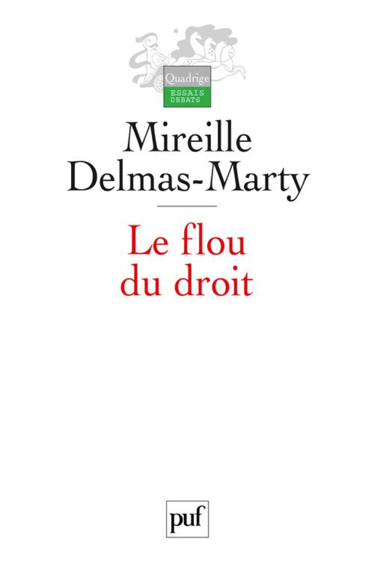 LE FLOU DU DROIT - DELMAS-MARTY M. - PUF