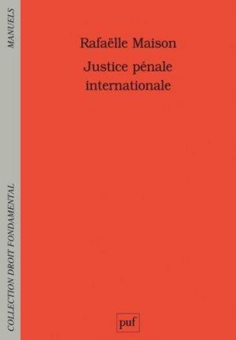 JUSTICE PENALE INTERNATIONALE - MAISON RAFAELLE - PUF