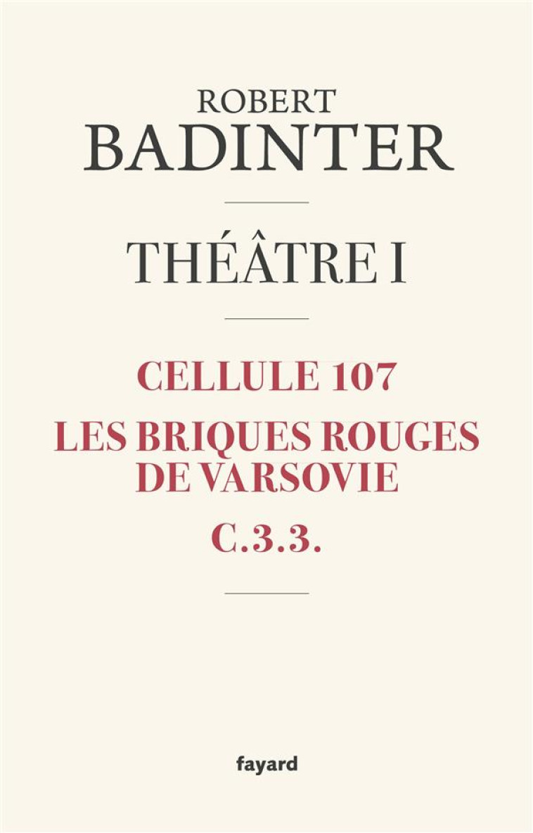 THEATRE T.1  -  CELLULE 107  -  LES BRIQUES ROUGES DE VARSOVIE  -  C.3.3. - BADINTER ROBERT - FAYARD