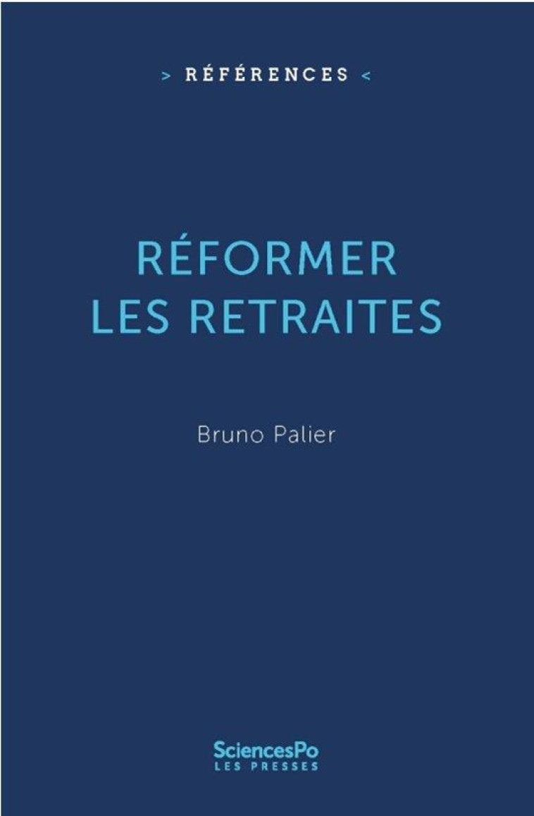 REFORMER LES RETRAITES - PALIER BRUNO - SCIENCES PO