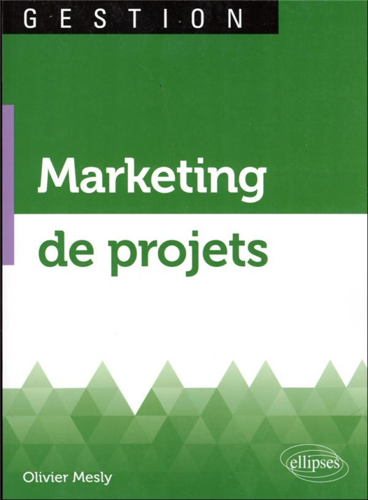 MARKETING DE PROJETS - MESLY OLIVIER - ELLIPSES MARKET