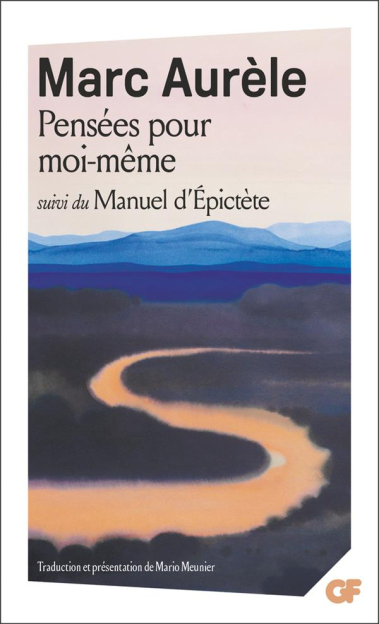 PENSEES POUR MOI-MEME  -  MANUEL D'EPICTETE - MARC AURELE - FLAMMARION