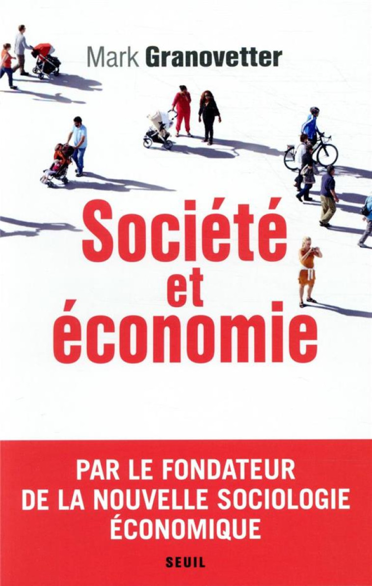 SOCIETE ET ECONOMIE - GRANOVETTER MARK - SEUIL