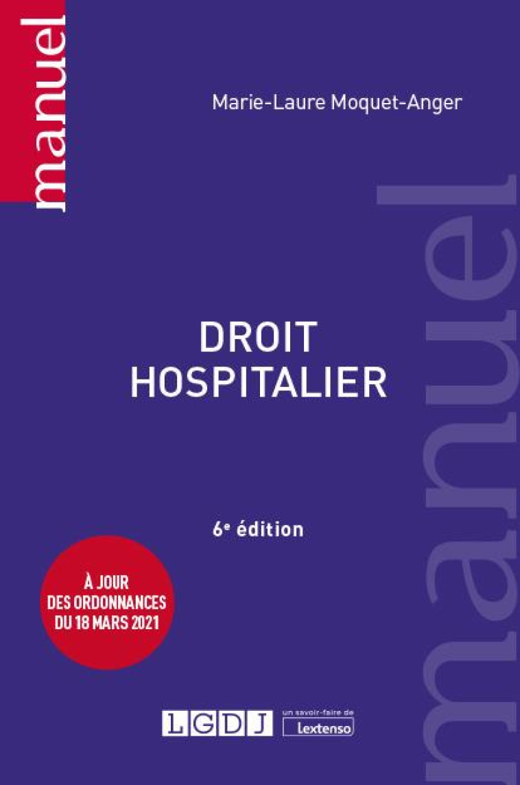 DROIT HOSPITALIER (6E EDITION) - MOQUET-ANGER M-L. - LGDJ