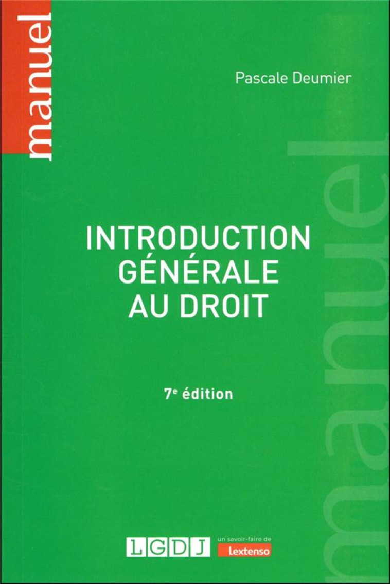 INTRODUCTION GENERALE AU DROIT (7E EDITION) - DEUMIER PASCALE - LGDJ