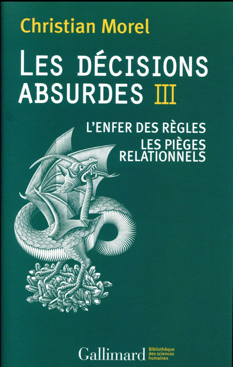 LES DECISIONS ABSURDES T.3  -  L'ENFER DES REGLES  -  LES PIEGES RELATIONNELS - MOREL CHRISTIAN - GALLIMARD