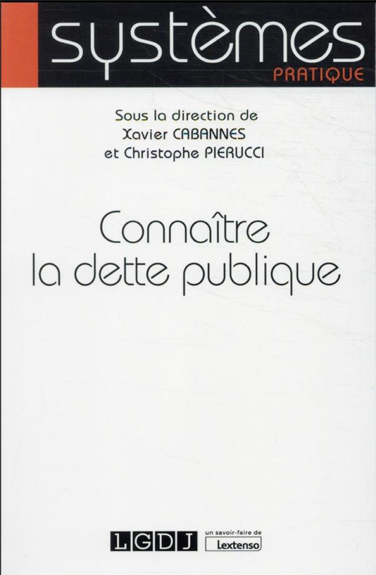 CONNAITRE LA DETTE PUBLIQUE - CABANNES/PIERUCCI - LGDJ