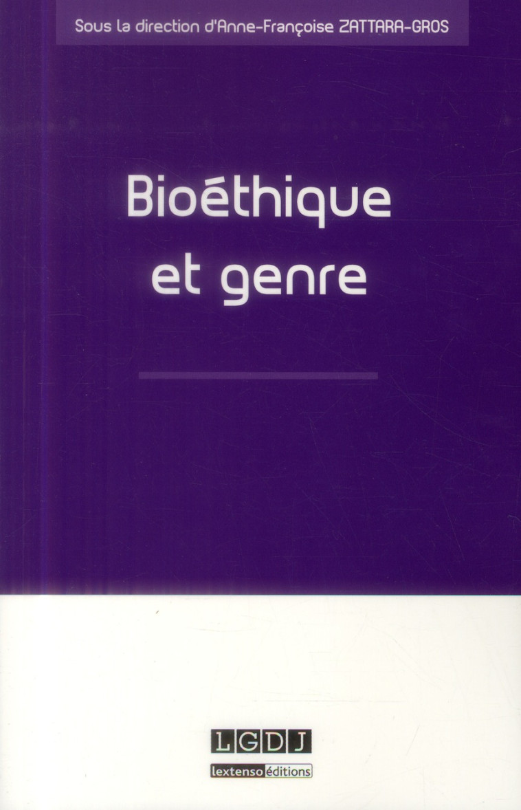 BIOETHIQUE ET GENRE - ZATTARA A-F. - LGDJ