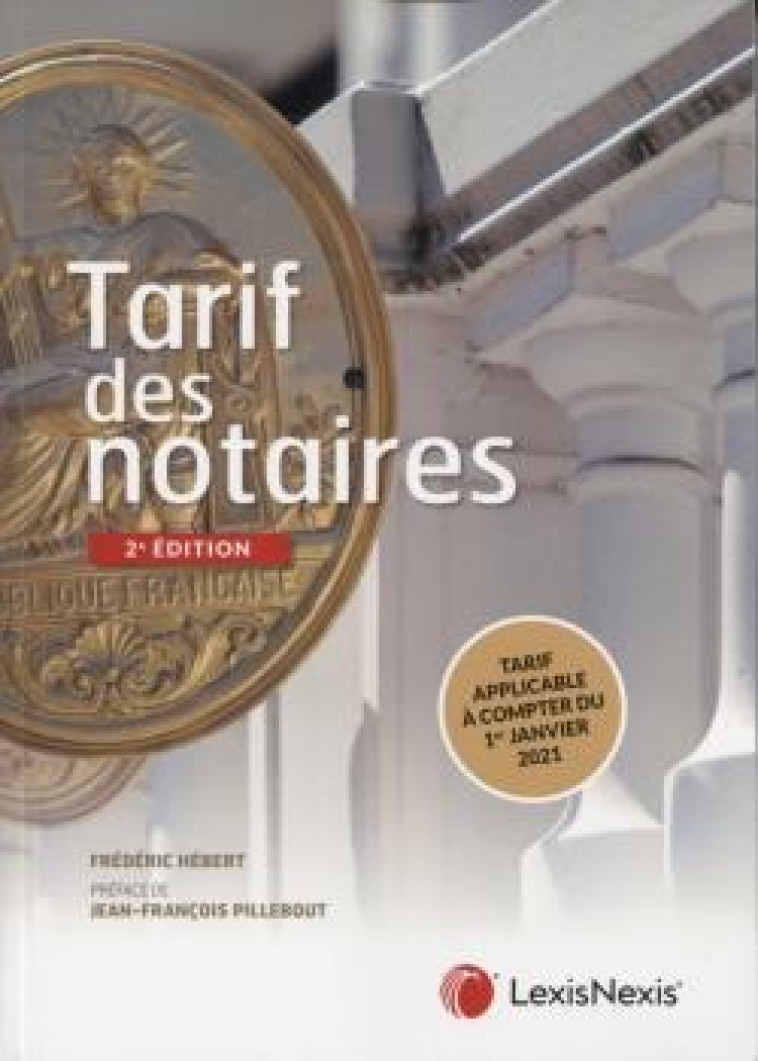 TARIF DES NOTAIRES (2E EDITION) - HEBERT FREDERIC - Lexis Nexis/Litec