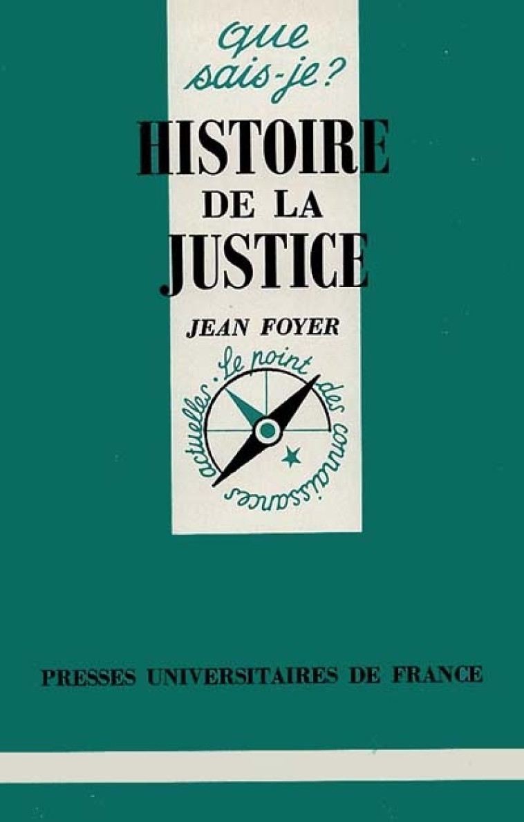 HISTOIRE DE LA JUSTICE - FOYER JEAN - PUF