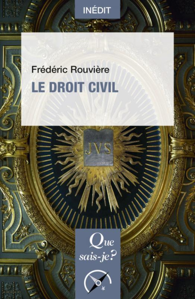 LE DROIT CIVIL - ROUVIERE FREDERIC - PUF