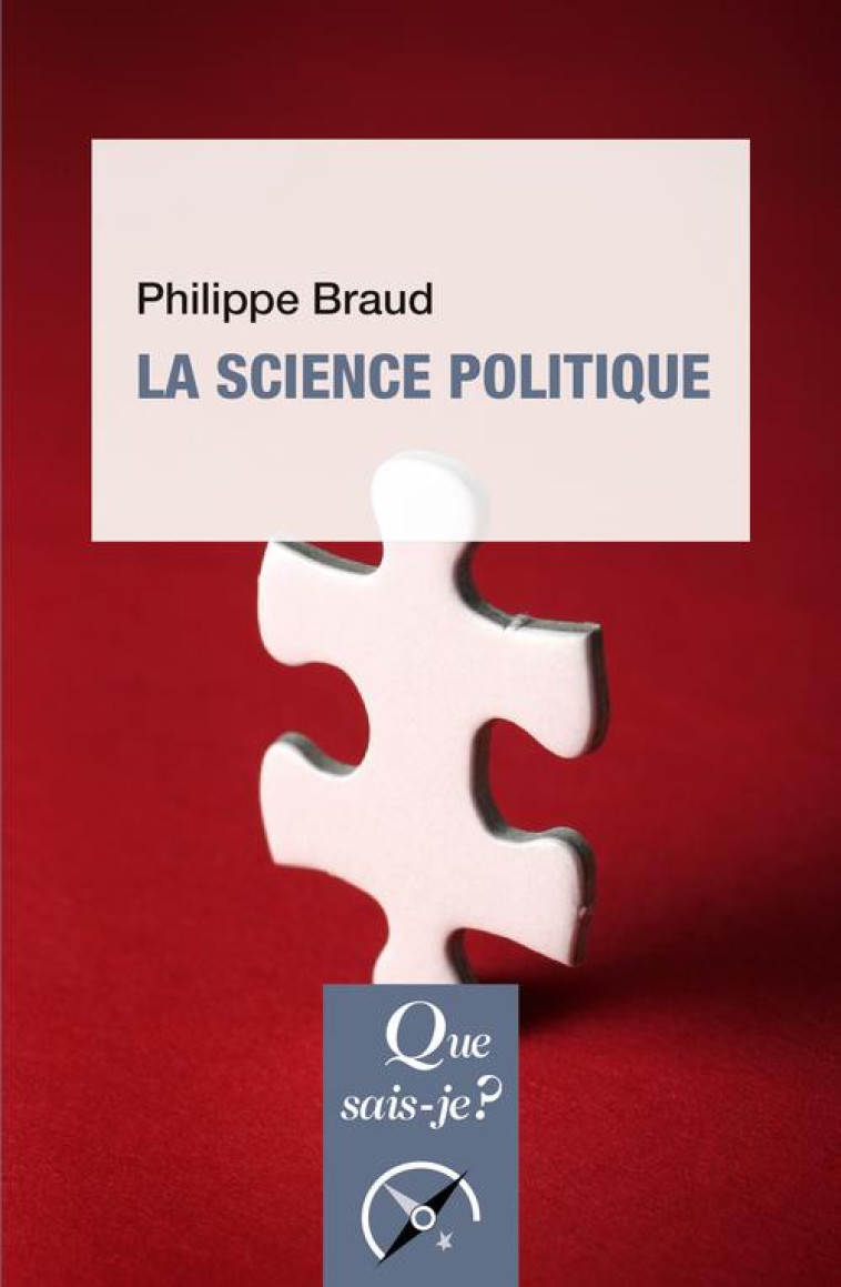 LA SCIENCE POLITIQUE (12E EDITION) - BRAUD PHILIPPE - PUF