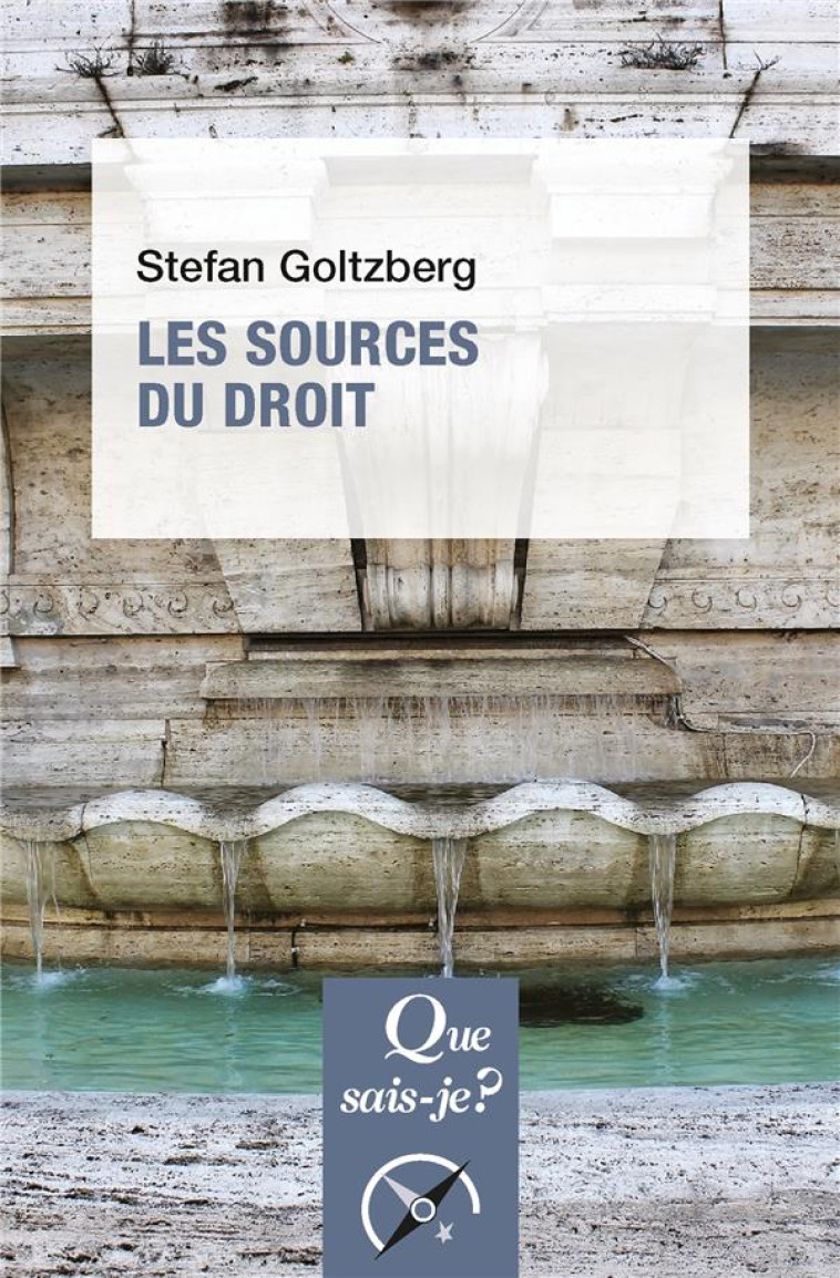 LES SOURCES DU DROIT - GOLTZBERG STEFAN - PUF