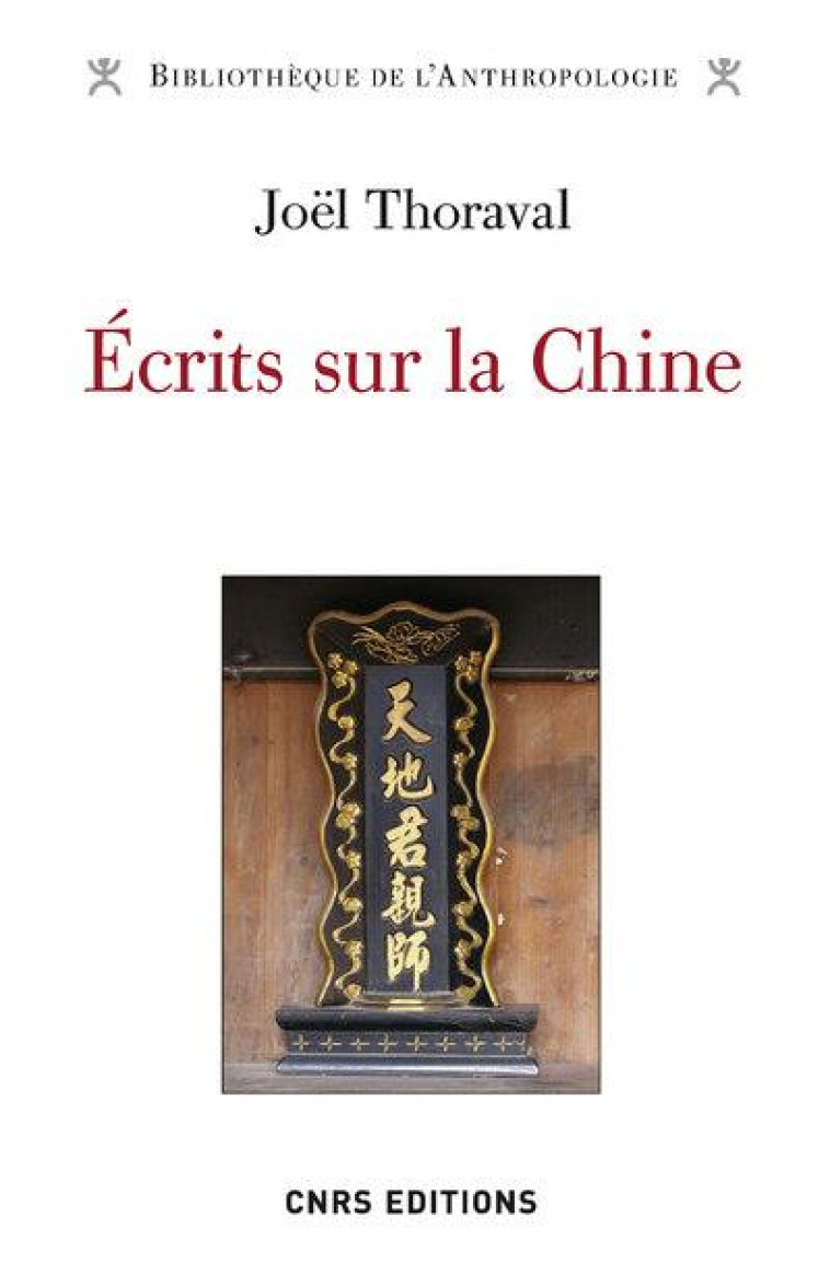 ECRITS SUR LA CHINE - THORAVAL/GODELIER - CNRS