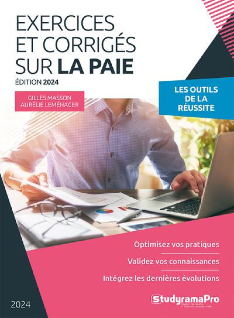 EXERCICES ET CORRIGES SUR LA PAIE : OPTIMISEZ VOS PRATIQUES, VALIDEZ VOS CONNAISSANCES, INTEGREZ LES DERNIERES EVOLUTIONS - MASSON/LEMENAGER - STUDYRAMA