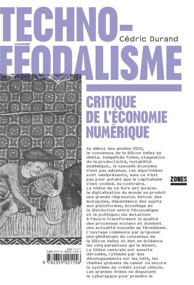 TECHNOFEODALISME  -  CRITIQUE DE L'ECONOMIE NUMERIQUE - DURAND CEDRIC - ZONES