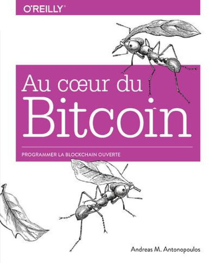 AU COUR DU BITCOIN - ANTONOPOULOS A M. - FIRST