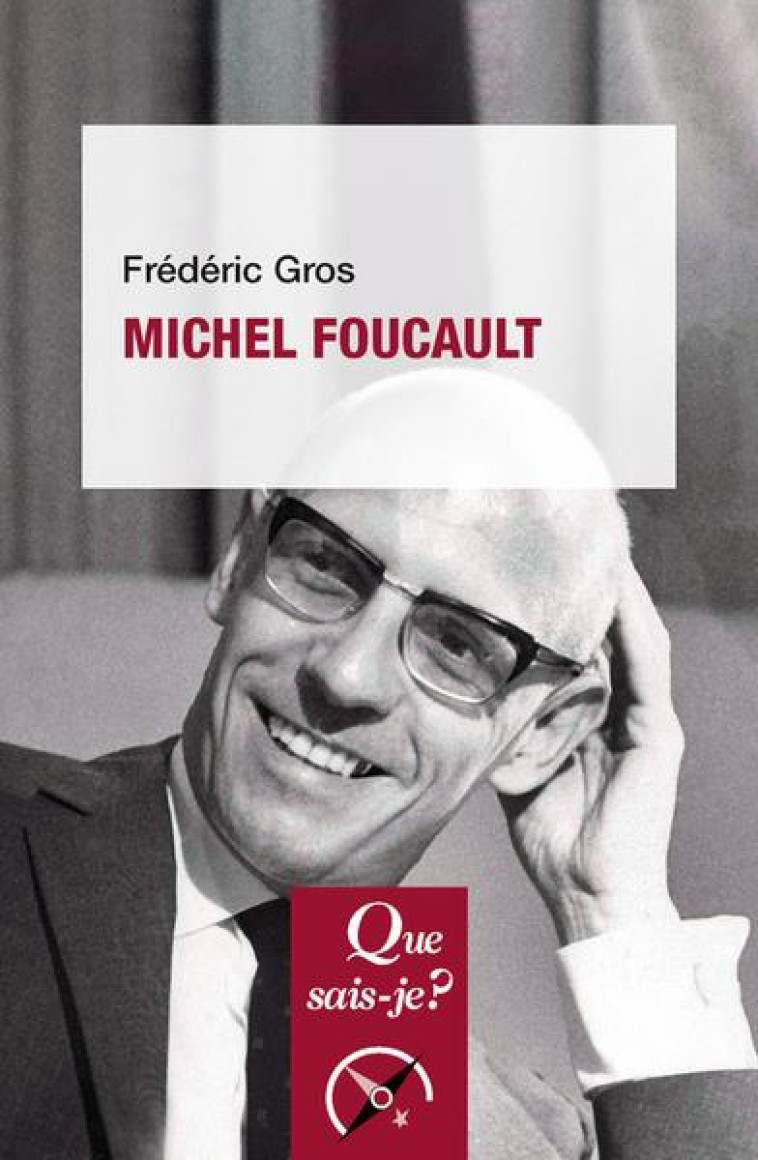 MICHEL FOUCAULT (6E EDITION) - GROS FREDERIC - QUE SAIS JE