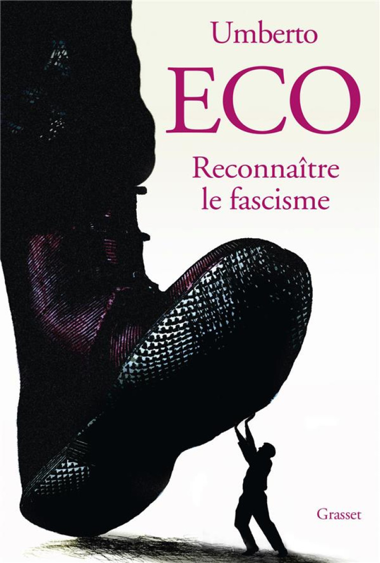 RECONNAITRE LE FASCISME - ECO UMBERTO - Grasset