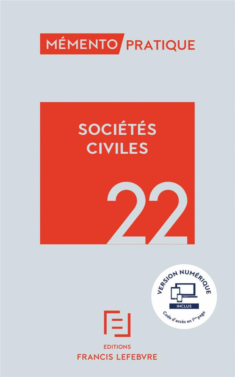 MEMENTO PRATIQUE : SOCIETES CIVILES (EDITION 2022) - REDACTION FRANCIS LE - LEFEBVRE