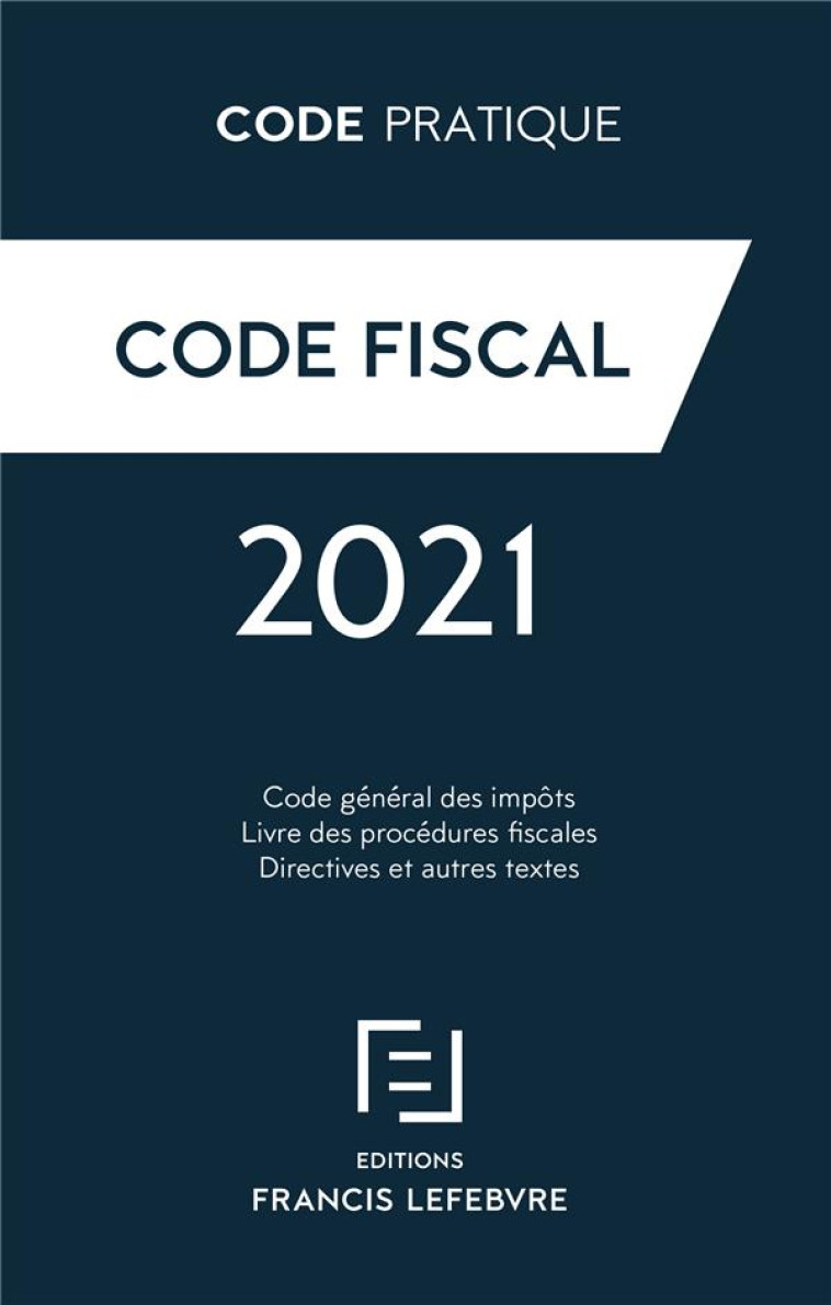 CODE FISCAL (EDITION 2021) - REDACTION F L. - NC