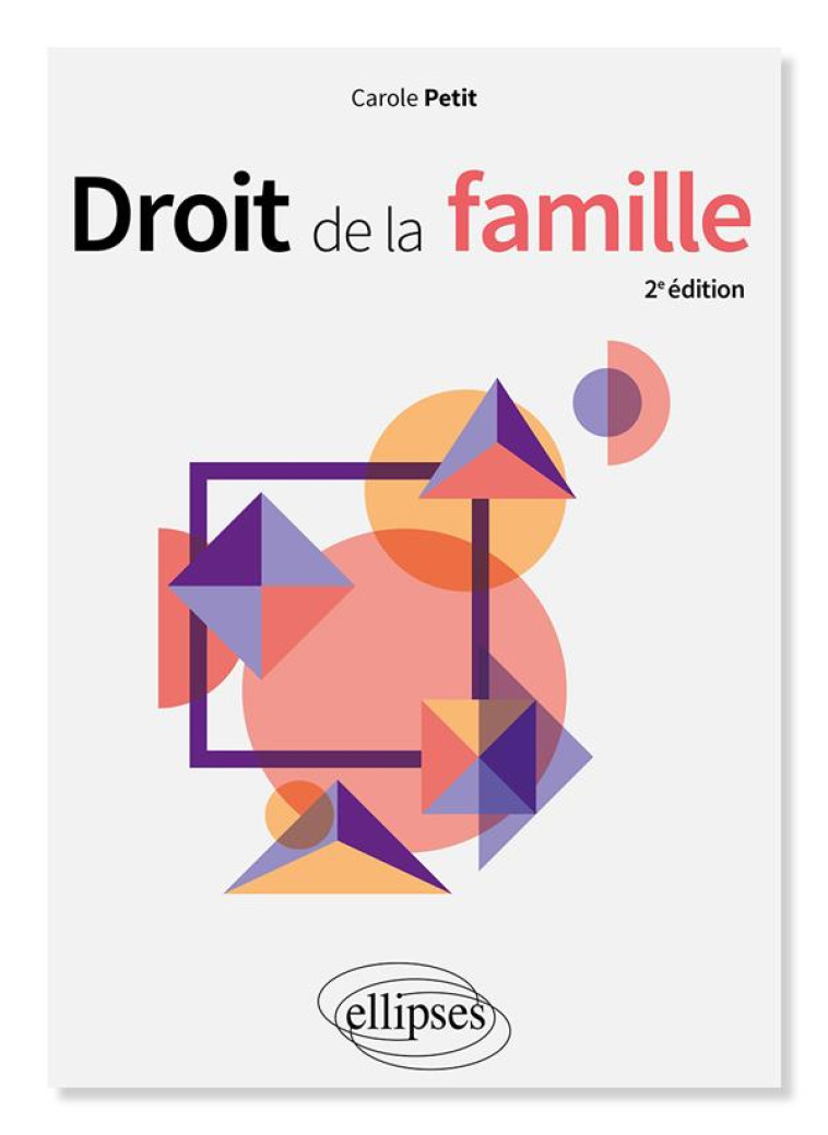 DROIT DE LA FAMILLE (2E EDITION) - PETIT CAROLE - ELLIPSES MARKET