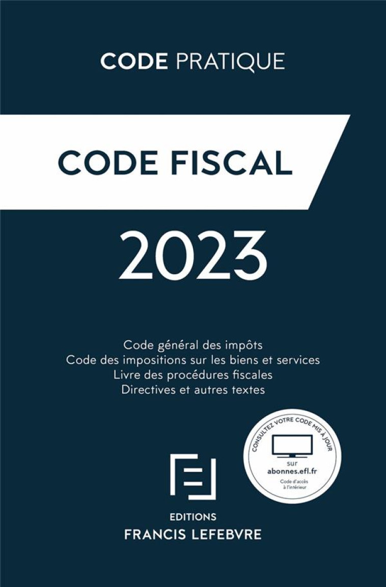 CODE FISCAL (EDITION 2023) - REDACTION FRANCIS LE - LEFEBVRE