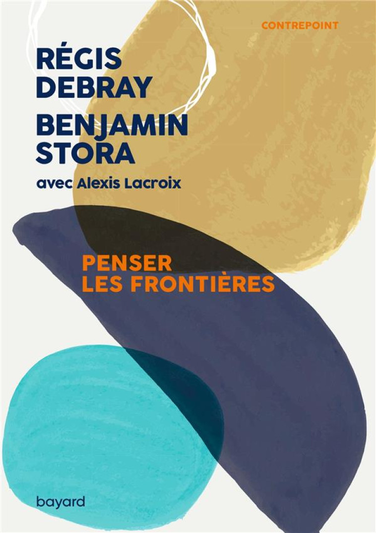 PENSER LES FRONTIERES - DEBRAY/STORA/LACROIX - BAYARD CULTURE