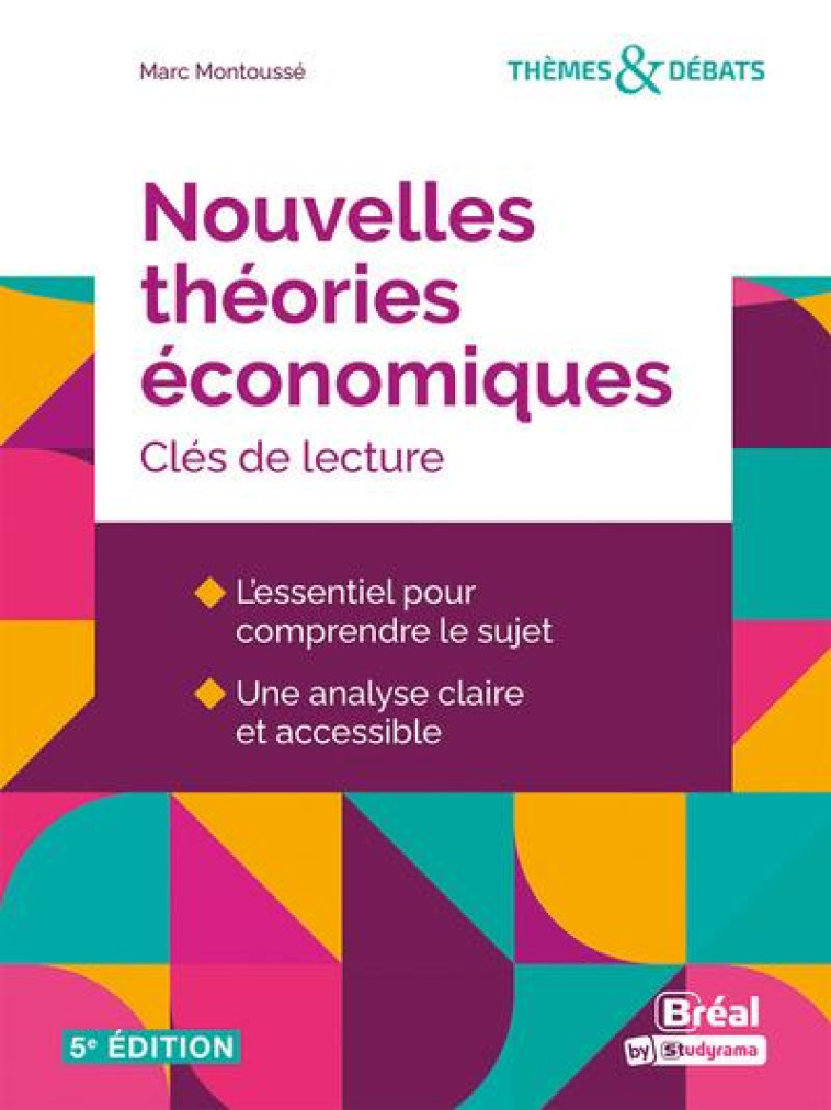 NOUVELLES THEORIES ECONOMIQUES : CLES DE LECTURE - MONTOUSSE MARC - BREAL