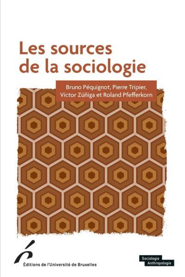 LES SOURCES DE LA SOCIOLOGIE - PEQUIGNOT/TRIPIER - UNIV BRUXELLES