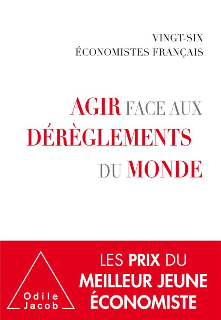 AGIR FACE AUX DEREGLEMENTS DU MONDE - CERCLE DES ECONOMIST - JACOB